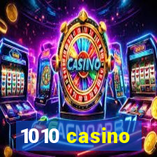 1010 casino